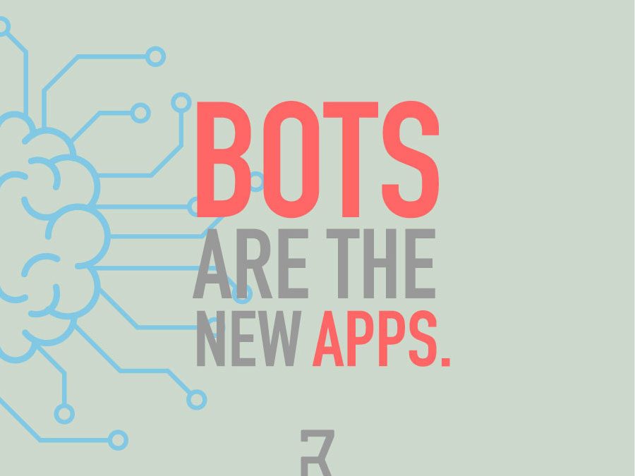 Chatbot – Bots are the new apps
